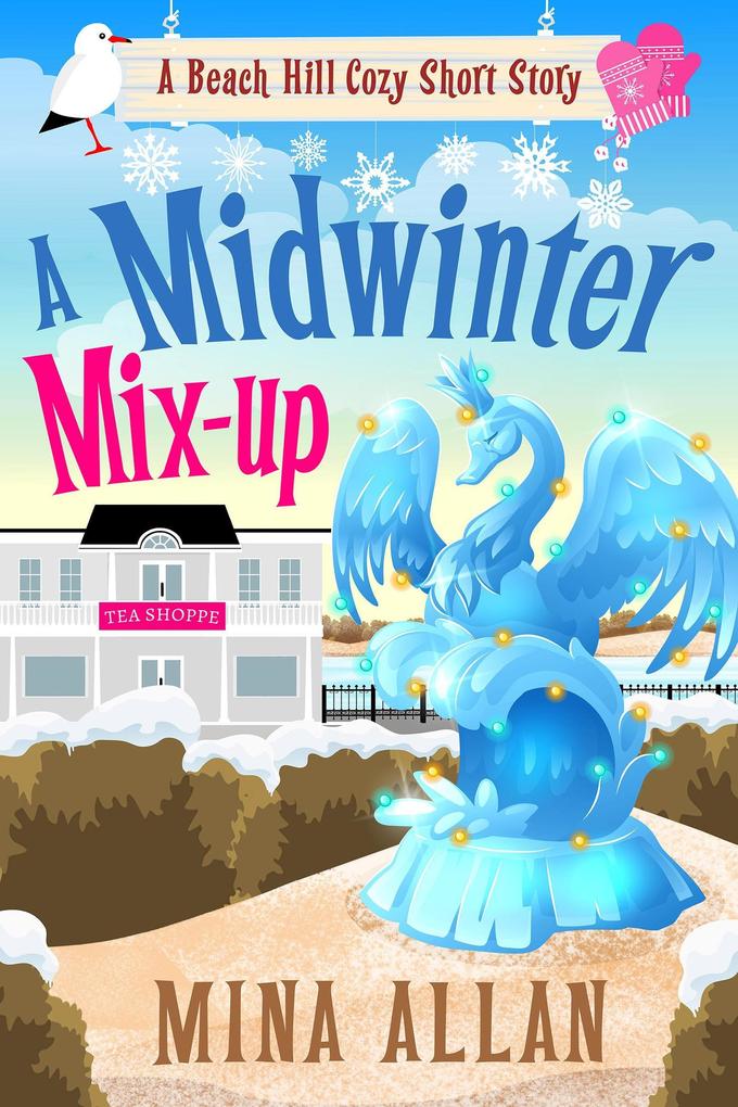 A Midwinter Mix-up (A Beach Hill Cozy Mystery)