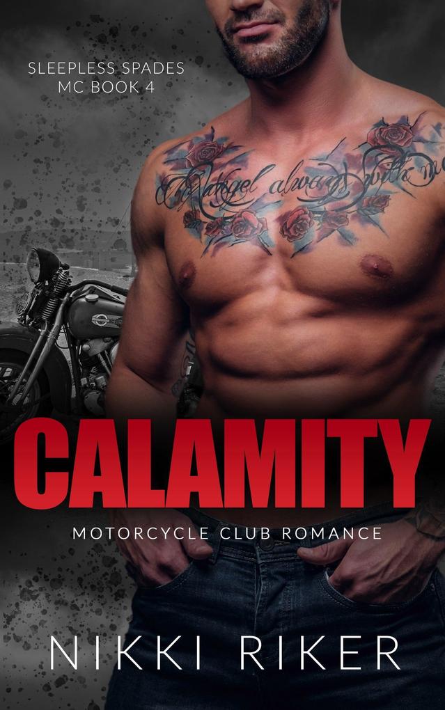 Calamity: Motorcycle Club Romance (Sleepless Spades MC #4)