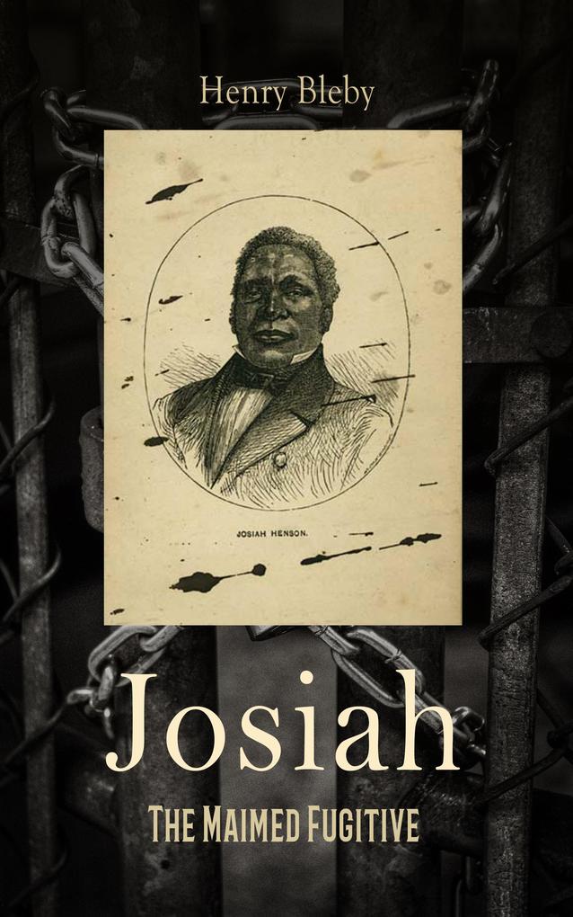 Josiah: The Maimed Fugitive