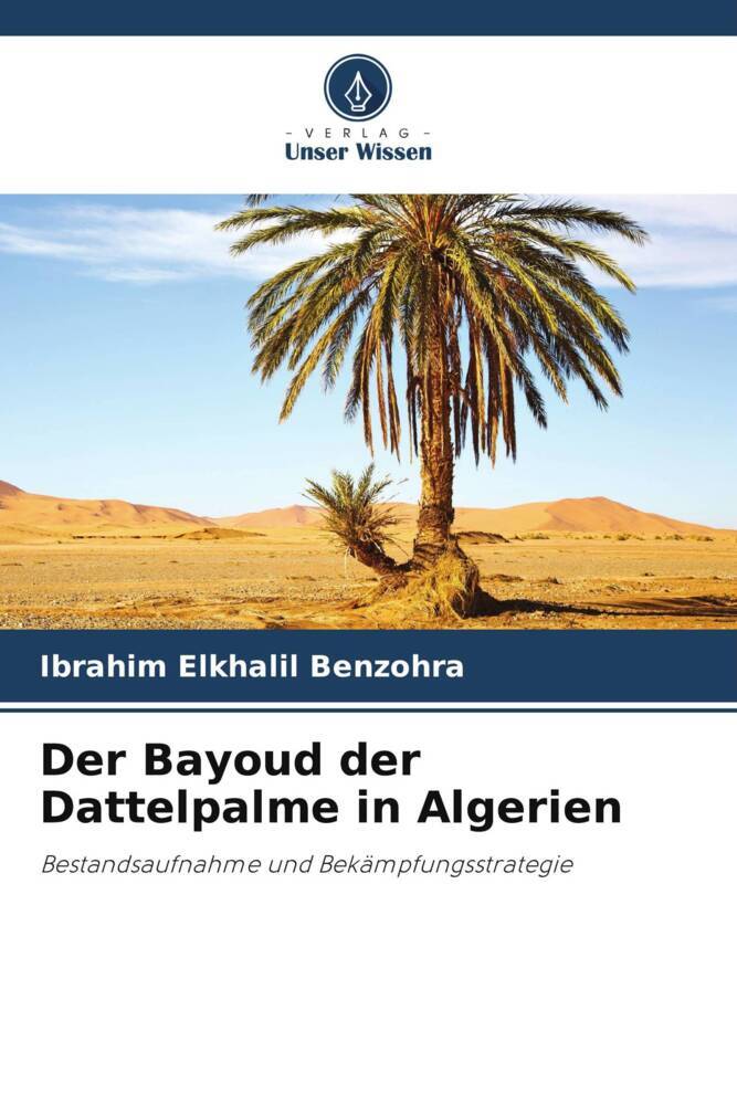 Der Bayoud der Dattelpalme in Algerien