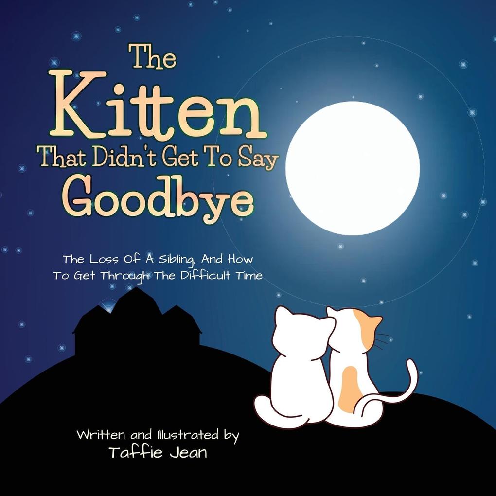 The Kitten That Didn‘t Get to Say Goodbye