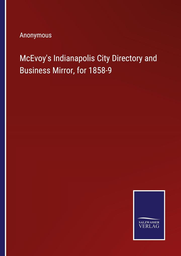 McEvoy's Indianapolis City Directory and Business Mirror for 1858-9