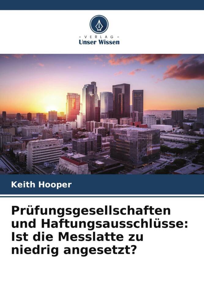 Prüfungsgesellschaften und Haftungsausschlüsse: Ist die Messlatte zu niedrig angesetzt?