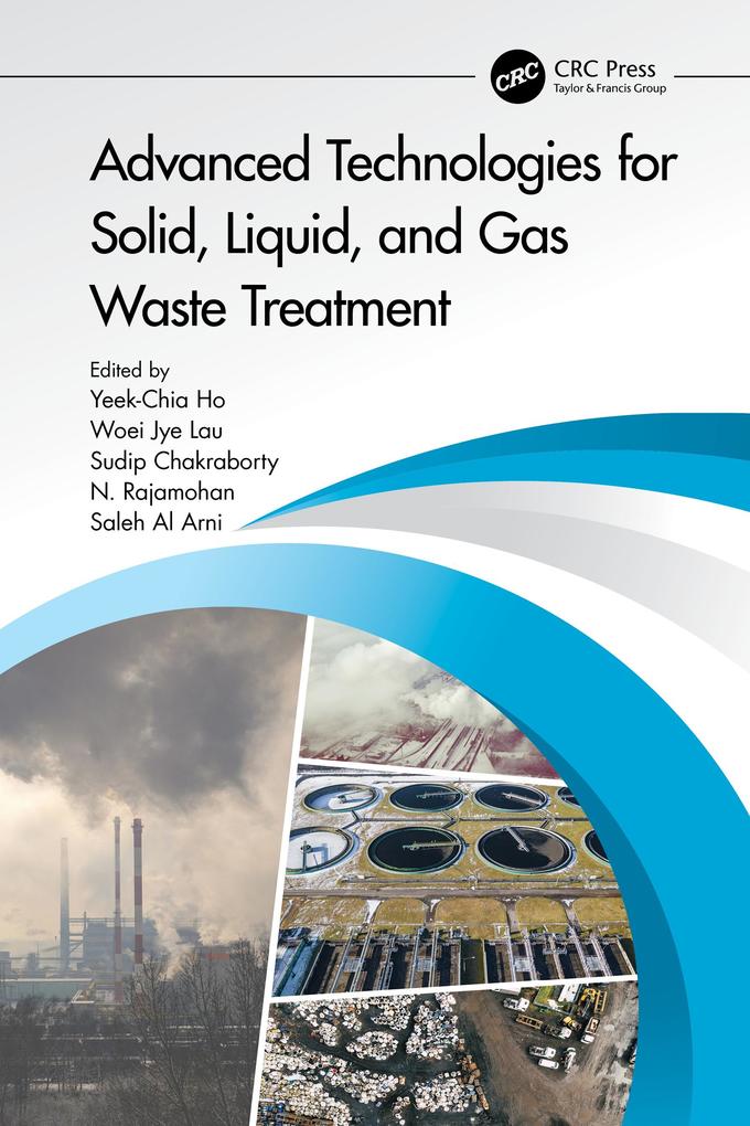 Advanced Technologies for Solid Liquid and Gas Waste Treatment