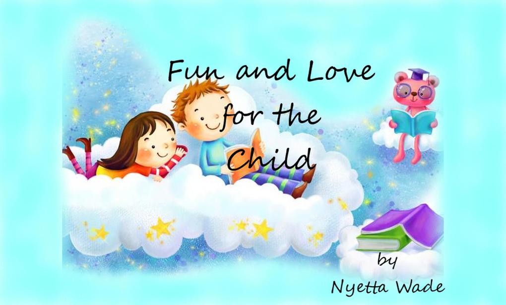 Fun and Love for the Child