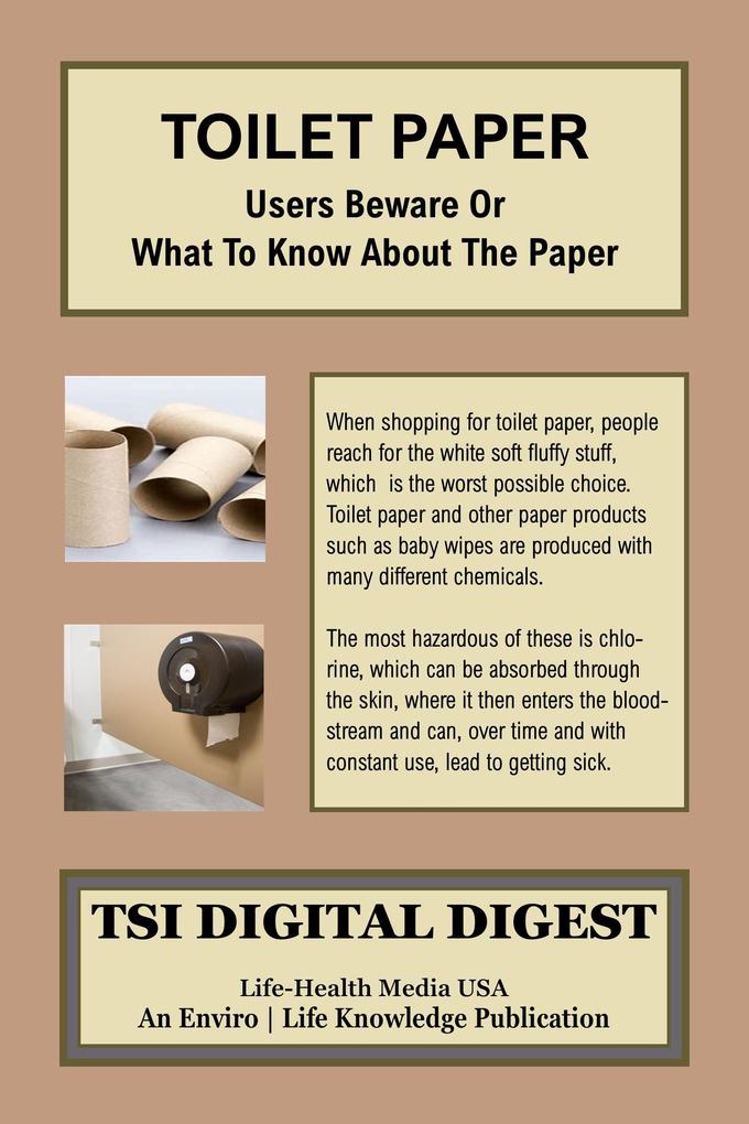 Toilet Paper- Users Beware or What To Know About The Paper