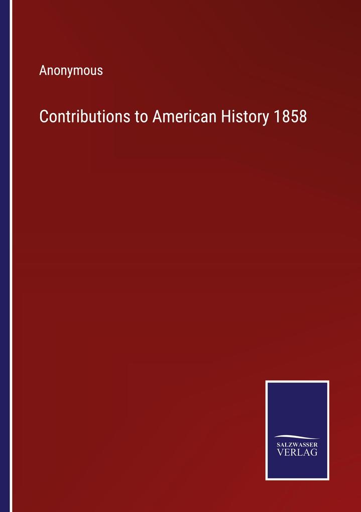 Contributions to American History 1858