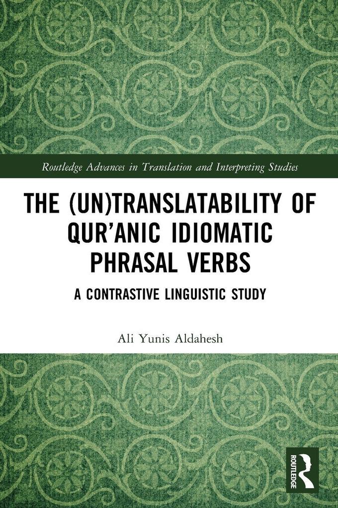 The (Un)Translatability of Qur'anic Idiomatic Phrasal Verbs