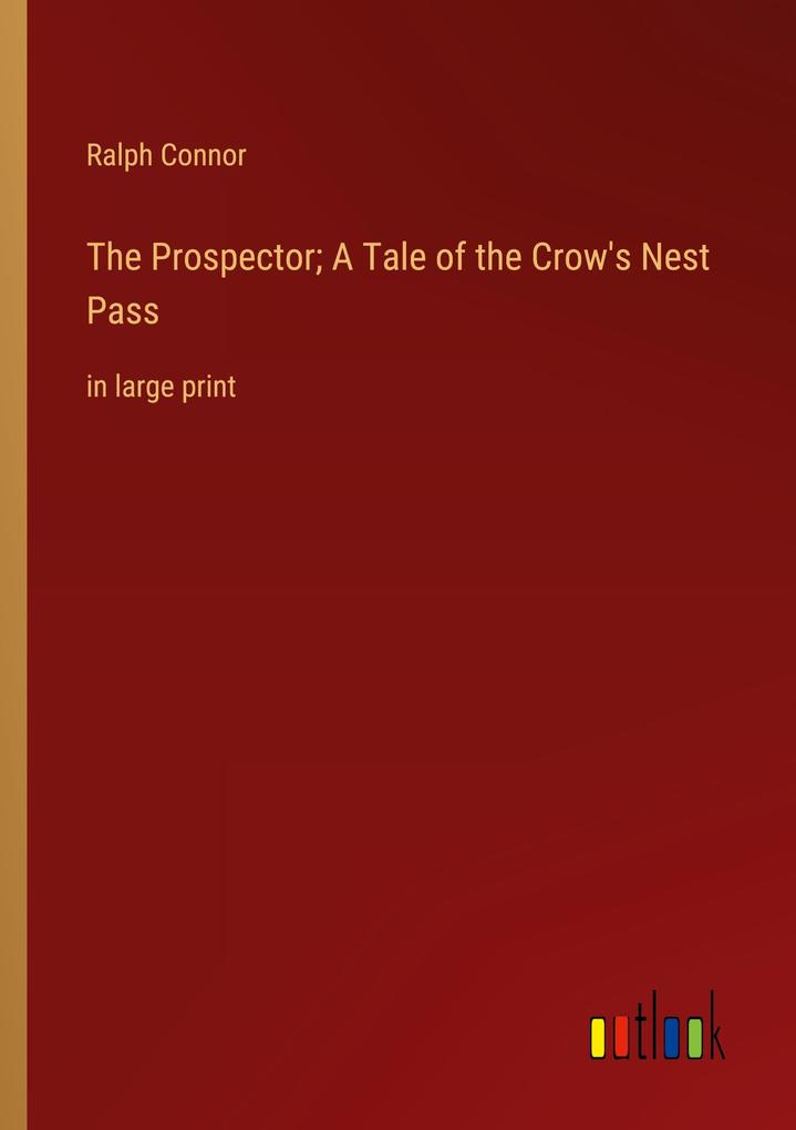 The Prospector; A Tale of the Crow's Nest Pass