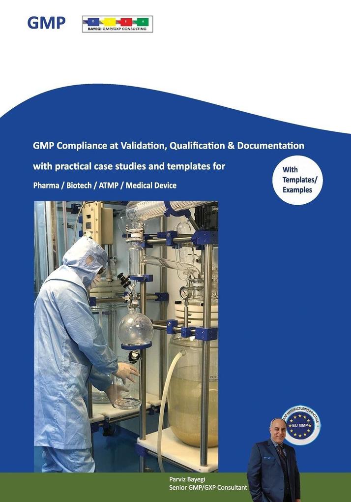 GMP Compliance at Validation Qualification & Documentation with practical case studies and templates