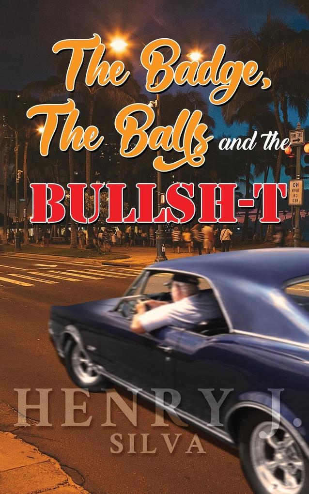 The Badge the Balls & the Bullsh-t