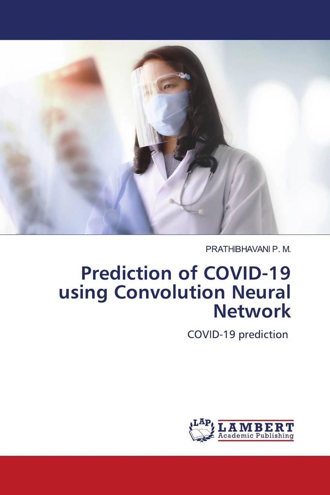 Prediction of COVID-19 using Convolution Neural Network
