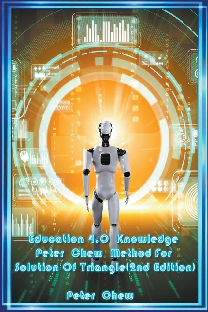 Education 4.0 Knowledge. Peter Chew Method For Solution Of Triangle [2nd Edition]