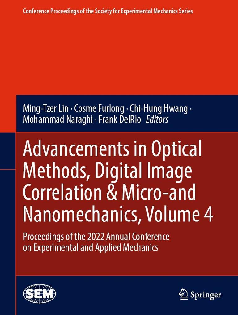 Advancements in Optical Methods Digital Image Correlation & Micro-and Nanomechanics Volume 4