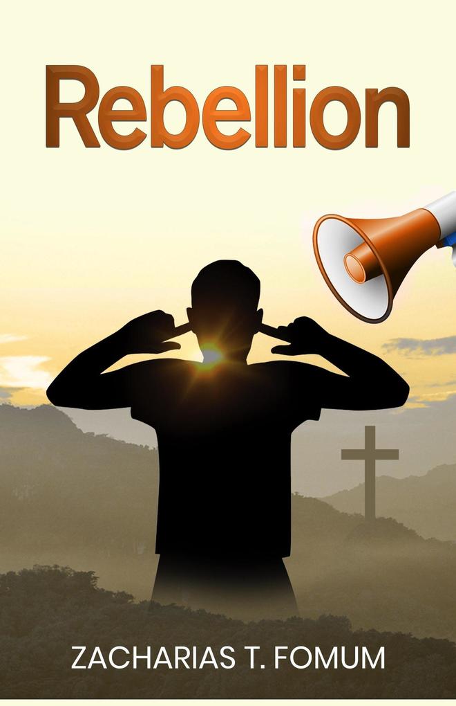 Rebellion (Practical Helps in Sanctification #14)