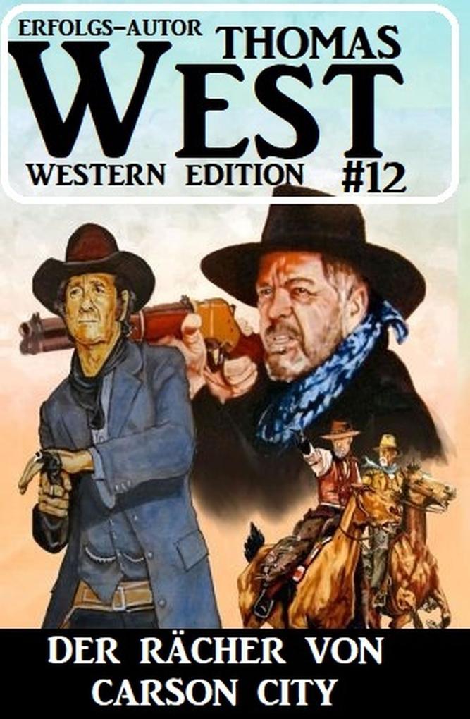Der Rächer von Carson City: Thomas West Western Edition 12