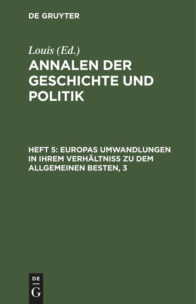 Europas Umwandlungen in ihrem Verhältniß zu dem allgemeinen Besten