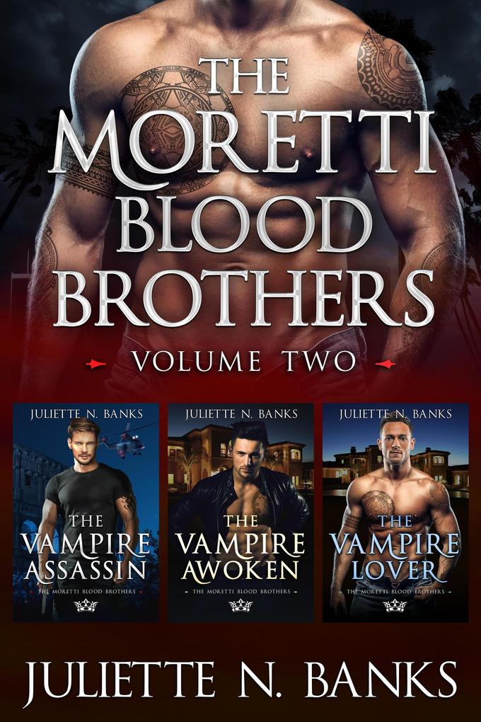 Moretti Blood Brothers: Volume Two - Books 5-7 (The Moretti Blood Brothers #0.1)