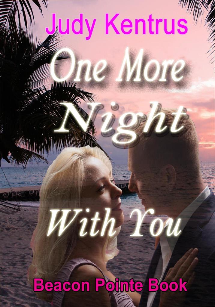 One More Night With You (Beacon Pointe)