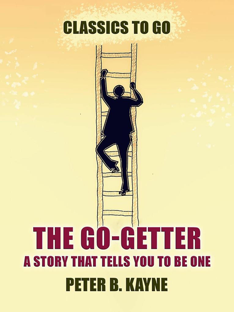 The Go-Getter A Story That Tells You to be One