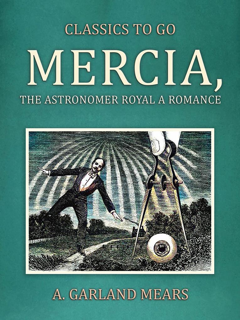 Mercia the Astronomer Royal A Romance
