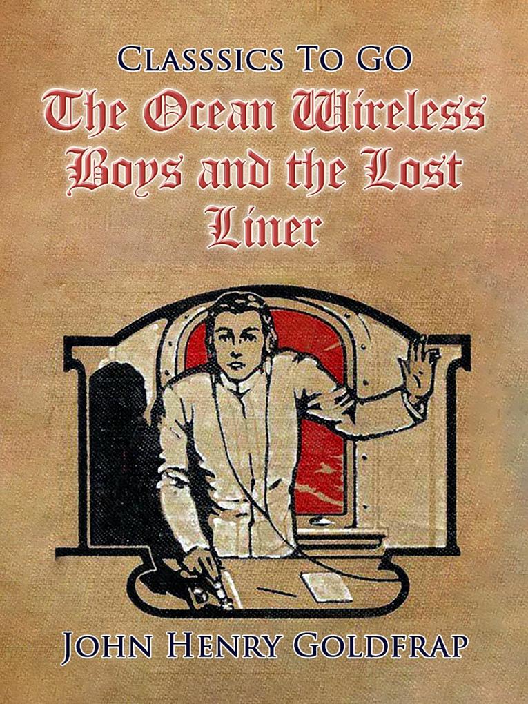 The Ocean Wireless Boys and the Lost Liner