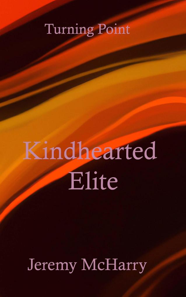 Kindhearted Elite