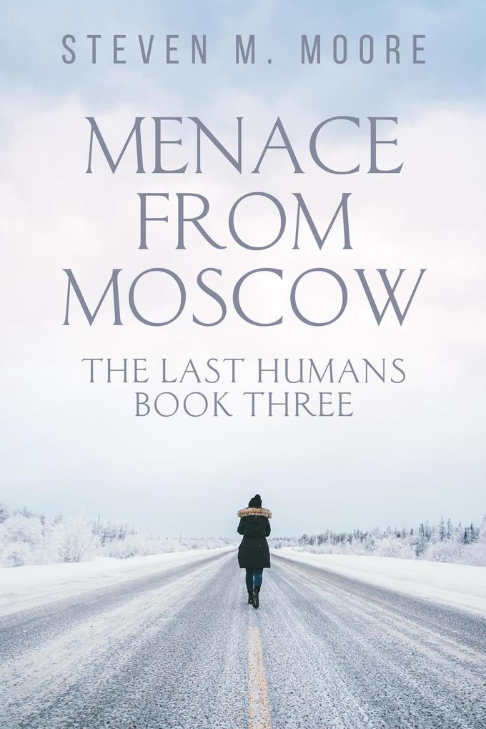Menace from Moscow (The Last Humans #3)