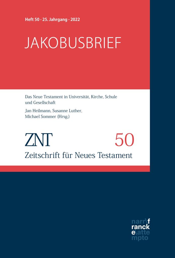 ZNT - Zeitschrift für Neues Testament 25. Jahrgang Heft 50 (2022)
