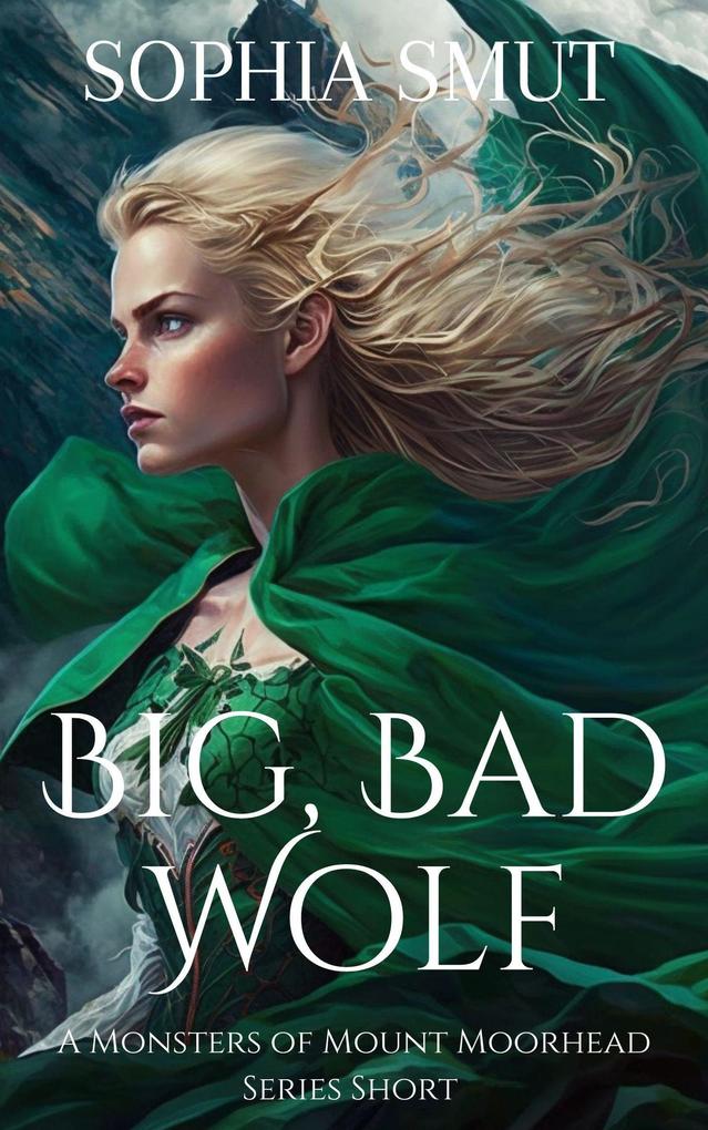 Big Bad Wolf (Monsters of Mount Moorhead #1)