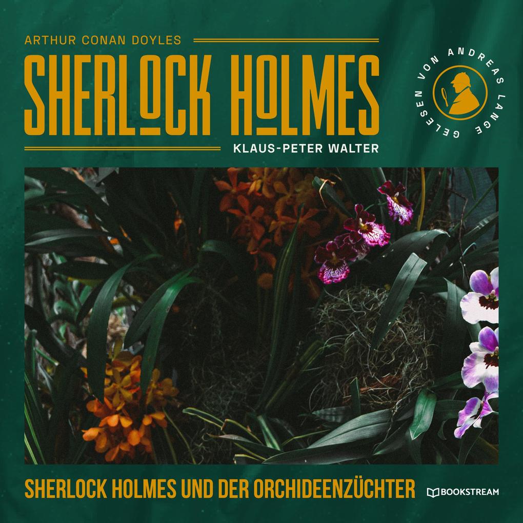 Sherlock Holmes und der Orchideenzüchter