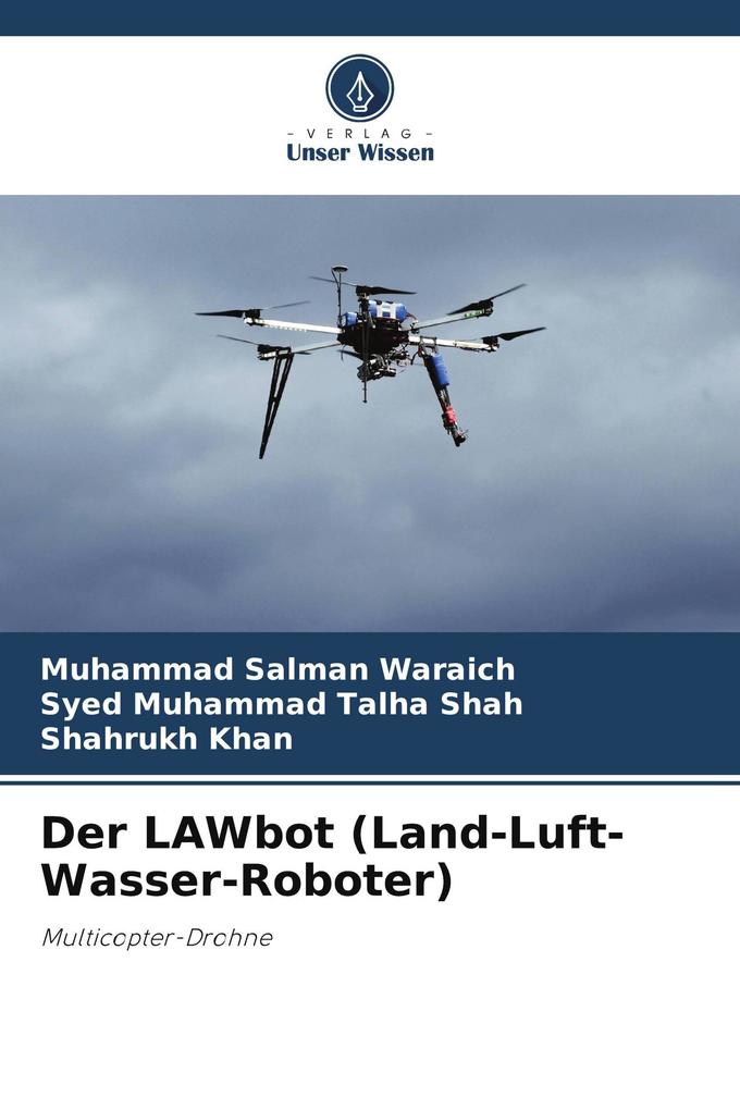 Der LAWbot (Land-Luft-Wasser-Roboter)