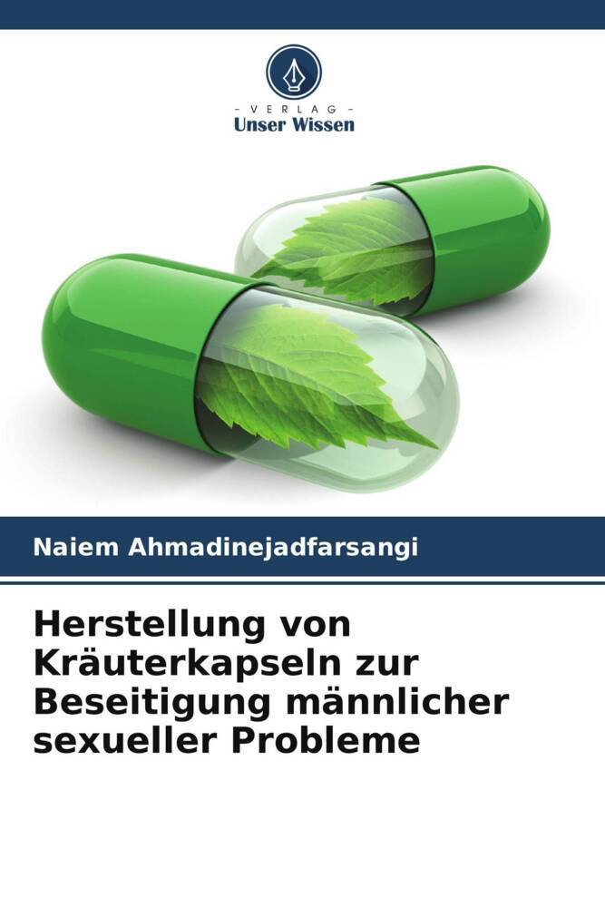 Herstellung von Kräuterkapseln zur Beseitigung männlicher sexueller Probleme