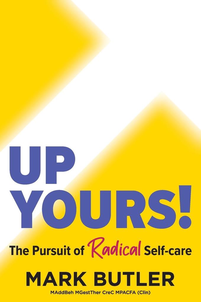 UP YOURS!