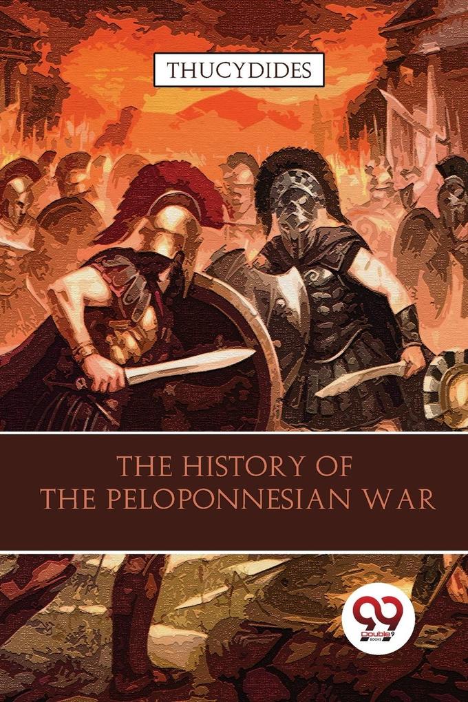 The History Of The Peloponnesian War