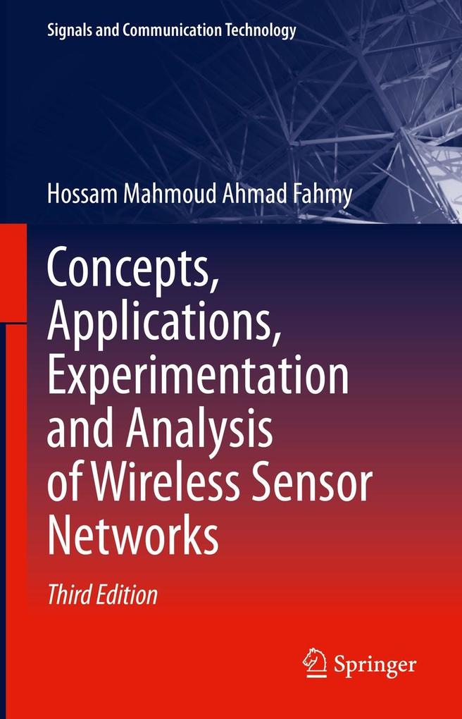 Concepts Applications Experimentation and Analysis of Wireless Sensor Networks