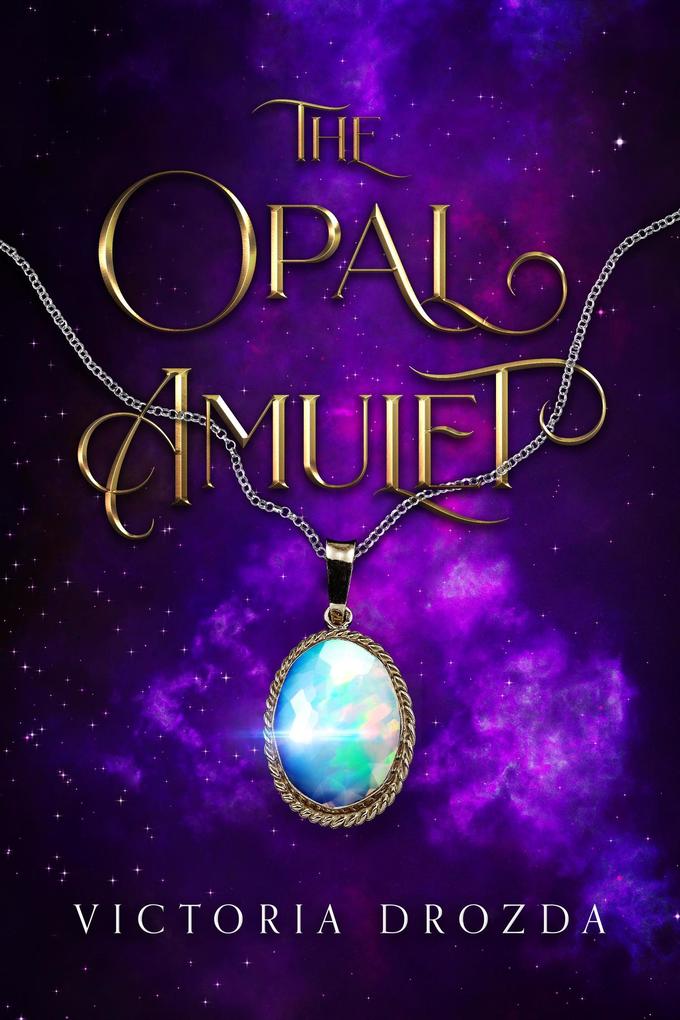 The Opal Amulet (The Forbidden Gems of Regalia #1)