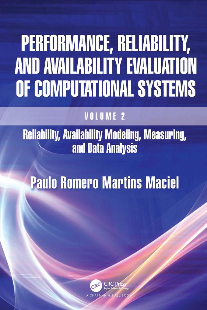 Performance Reliability and Availability Evaluation of Computational Systems Volume 2