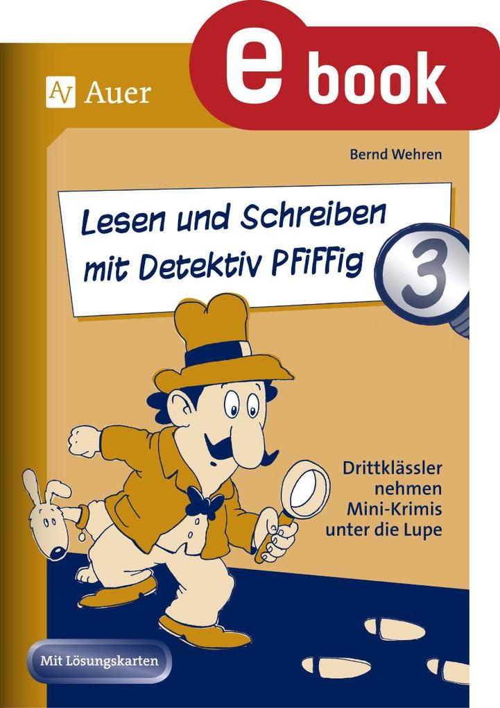 Lesen und Schreiben mit Detektiv Pfiffig Klasse 3