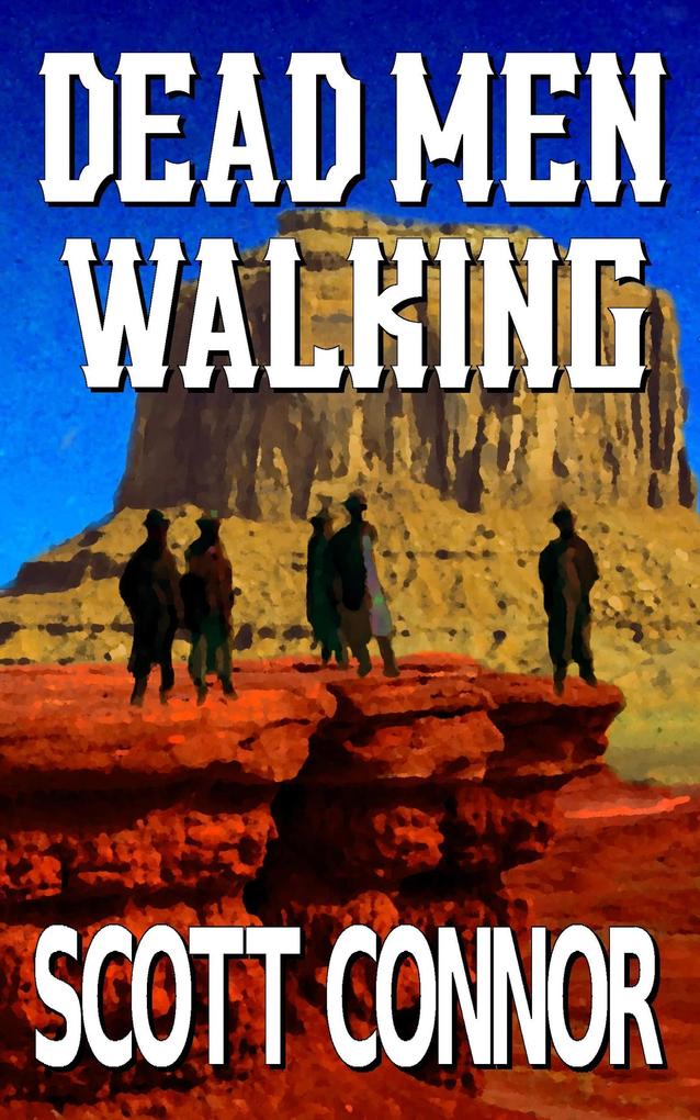 Dead Men Walking (The Redemption Trail #1)