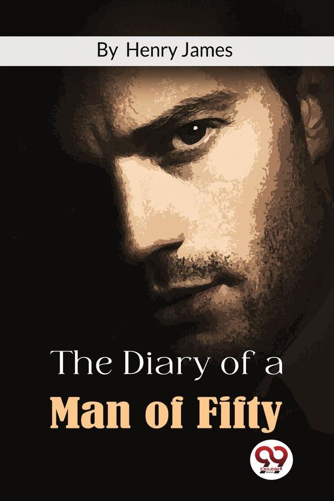 The Diary Of A Man Of Fifty