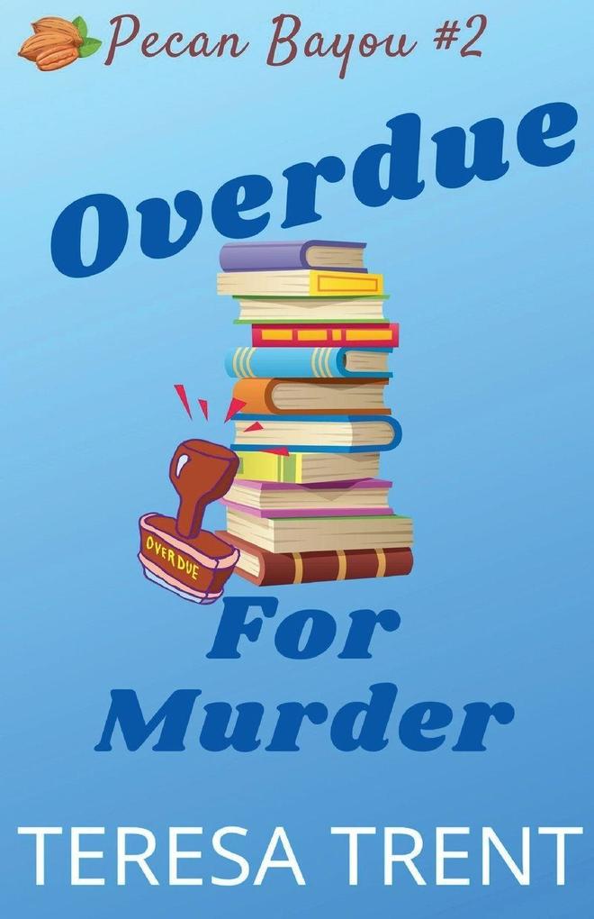 Overdue for Murder
