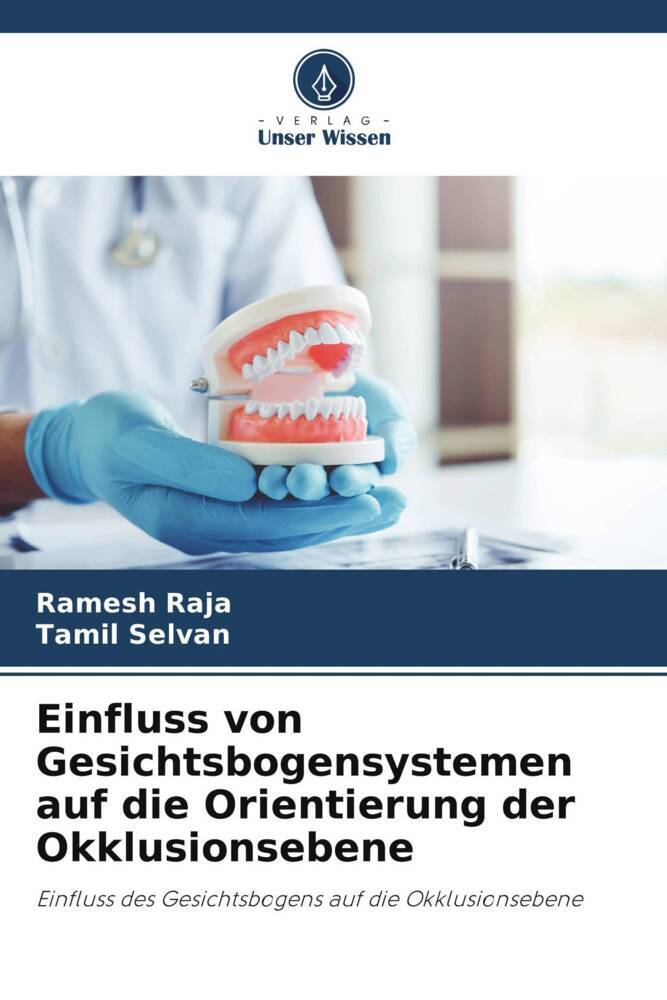 Einfluss von Gesichtsbogensystemen auf die Orientierung der Okklusionsebene