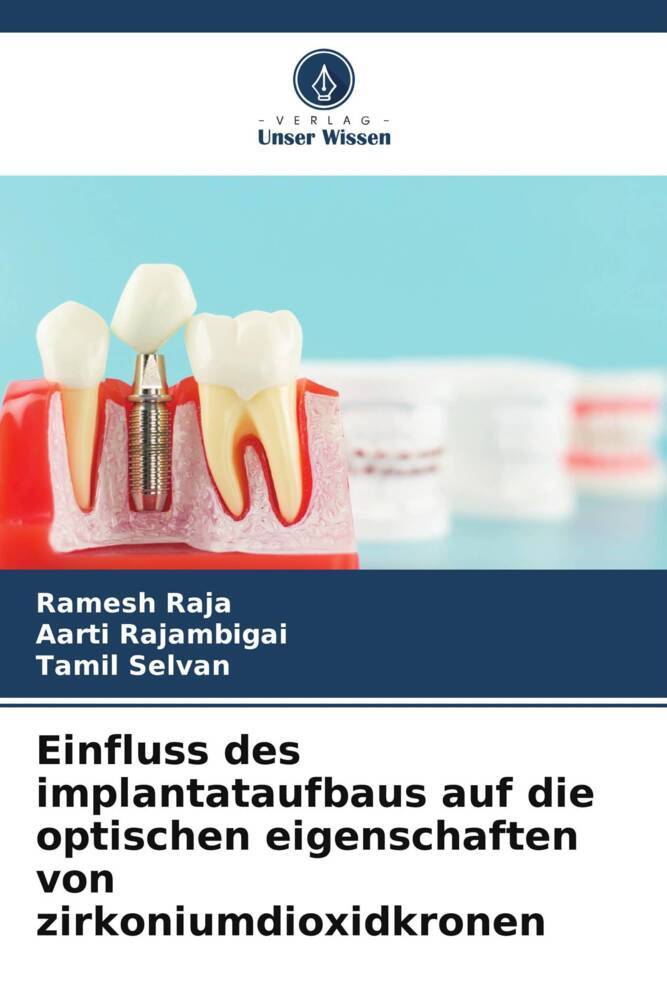 Einfluss des implantataufbaus auf die optischen eigenschaften von zirkoniumdioxidkronen