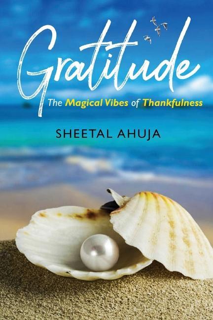Gratitude - The Magical Vibes of Thankfulness