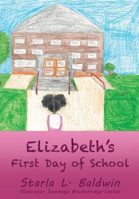 Elizabeth‘s First Day of School