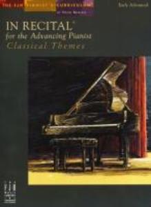 In Recital for the Advancing Pianist Classical Themes
