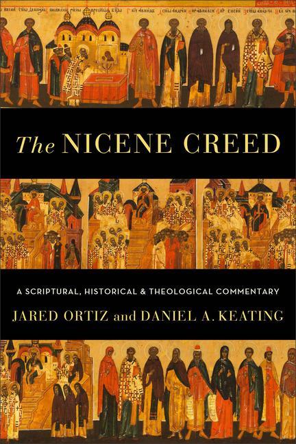 Baker Publishing Group The Nicene Creed