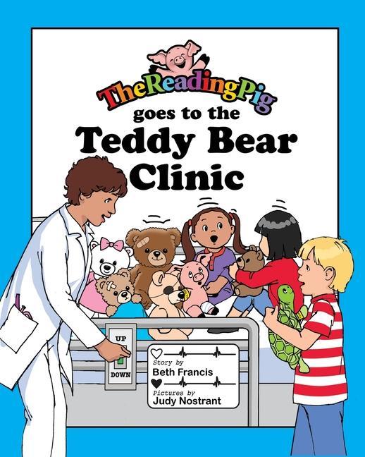 The Reading Pig Goes to The Teddy Bear Clinic