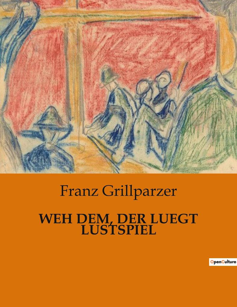 WEH DEM DER LUEGT LUSTSPIEL